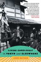 Living Carelessly in Tokyo and Elsewhere: A Memoir 1416553460 Book Cover