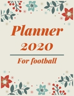 Planner 2020 for football: Pretty Simple Planner 2020 Planner (8.5′ x 11′ ), 128 pages 1671400895 Book Cover