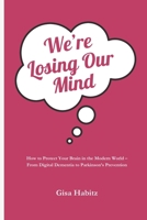 We’re Losing Our Mind B0GWVGFCGC Book Cover
