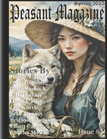Peasant Magazine, Issue Three: Spring 2025 B0DZTKFVJG Book Cover