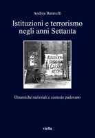 Istituzioni e terrorismo negli anni Settanta. Dinamiche nazionali e contesto padovano 886728505X Book Cover