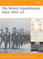 The British Expeditionary Force 1914-15 (Battle Orders) 1841769029 Book Cover