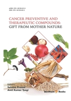 Cancer Preventive and Therapeutic Compounds : Gift from Mother Nature 1681084929 Book Cover