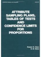 Attribute Sampling Plans, Tables of Tests and Confidence Limits for Proportions (Statistics: a Series of Textbooks and Monogrphs) 0824771362 Book Cover