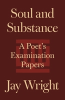 Soul and Substance: A Poet's Examination Papers 0691245959 Book Cover