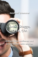 André Stagge, CFTe, CFA: Einfach Geld verdienen und an der Börse reich werden B0CKWTGYMV Book Cover