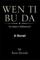 Wen Ti Bu Da: To Make A Difference 1493129287 Book Cover