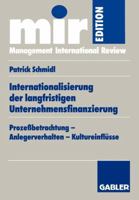 Internationalisierung Der Langfristigen Unternehmensfinanzierung: Prozessbetrachtung Anlegerverhalten Kultureinflusse 3409120912 Book Cover