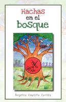 Hachas En El Bosque 1463325851 Book Cover