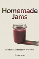 Homemade Jams: Traditional and Modern Preserves B0GXV3KJXN Book Cover