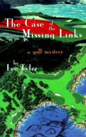 The Case of the Missing Links: A Golf Mystery 1564743020 Book Cover
