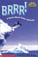 Brrr!: A Book About Polar Animals 0439201659 Book Cover