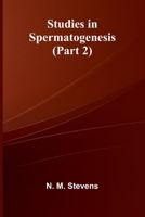Studies in Spermatogenesis (Part 2) 9364734548 Book Cover