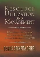 Resource Utilization and Management: A Case Study Of The Impact Of State Land Use Regulation On Nigeria's Development 1477131248 Book Cover