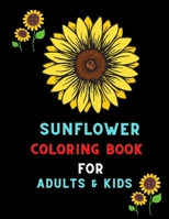 Sunflower coloring book for adults & kids: Funny relaxation Sunflower Gifts for adults & kids: Coloring book for sunflower lovers B08NL98NG9 Book Cover