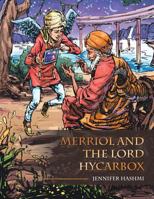 Merriol and the Lord Hycarbox 1491889926 Book Cover