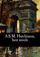 A.S.M. Hutchinson, Best Novels 1548834238 Book Cover