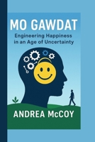 MO GAWDAT: Engineering Happiness in an Age of Uncertainty B0FMR2BQJF Book Cover