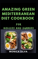 Awesome Green mediterranean Diet Cookbook for Novices and Dummies B08VYJKJB9 Book Cover