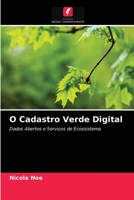 O Cadastro Verde Digital: Dados Abertos e Serviços de Ecossistema 620318053X Book Cover