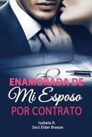 Enamorada de Mi Esposo por Contrato: (Romance Contemporáneo Dulce Libro 3) B0FV7XZ5T5 Book Cover