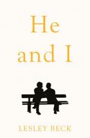He and I: Journey From Neverland, A Story of Unconditional Love 1803131373 Book Cover