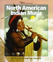 North American Indian Music 0531117723 Book Cover