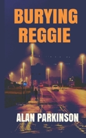 Burying Reggie 1999740289 Book Cover