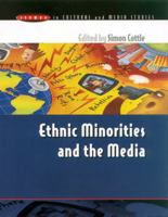 Ethnic Minorities and the Media (Issues in Cultural and Media Studies) 0335202705 Book Cover