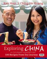 Exploring China: A Culinary Adventure: 100 recipes from our journey 1849904987 Book Cover