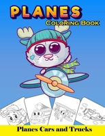 Planes, Cars and Trucks Coloring Book: Planes coloring book for kids & toddlers (coloring book for Boys, Girls, Fun, ... book for kids ages 2-4 4-8). B08CJR77T7 Book Cover