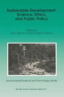 Sustainable Development: Science, Ethics, and Public Policy (Environmental Science and Technology Library) 0792335007 Book Cover