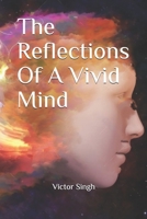 The Reflections Of A Vivid Mind 1086841662 Book Cover