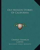 Old Mission Stories of California 1438594836 Book Cover