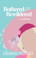 Bothered and Bewildered 0573110638 Book Cover