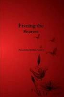 Freeing the Secrets 0557199921 Book Cover