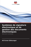 Systèmes de signature électronique et de gestion des documents électroniques (French Edition) 6208251850 Book Cover