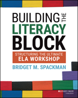 Building the Literacy Block: Structuring the Ultimate ELA Workshop 1119819598 Book Cover