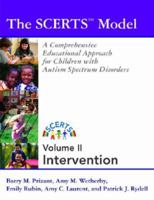 The Scerts Model Program Planning And Intervention: A Comprehensive Educational Approach for Young Children With Autism Spectrum Disorders, Volume 2: Program Planning & Intervention 1557668094 Book Cover