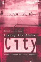 Living the Global City: Globalization as Local Process 0415138876 Book Cover