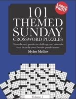 Themed Sunday Crossword Puzzles: Giant themed puzzles to challenge and entertain your brain B08L42XZY8 Book Cover