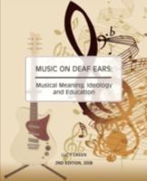 Music on Deaf Ears: Musical Meaning, Ideology, and Education 1845493141 Book Cover