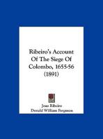 Ribeiro's Account Of The Siege Of Colombo, 1655-56 1120025303 Book Cover