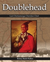 Doublehead Last Chickamauga Cherokee Chief 1934610674 Book Cover