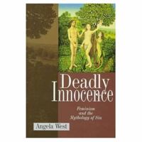 Deadly Innocence: Feminist Theology and the Mythology of Sin 030433734X Book Cover