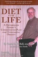 Diet for Life: A Metabolism Expert's Commonsense Plan for Overcoming Obesity 1588382249 Book Cover