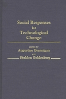Social Responses to Technological Change: (Contributions in Sociology) 0313247277 Book Cover