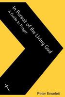 In Pursuit of the Living God 1469959720 Book Cover