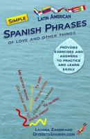 Simple Spanish Phrases: Of Love and Other Things 148000085X Book Cover