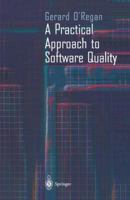 A Practical Approach to Software Quality 0387953213 Book Cover